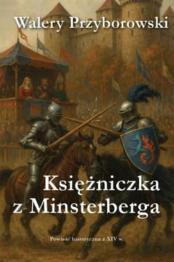 Księżniczka z Minsterberga - powieść historyczna - Walery Przyborowski