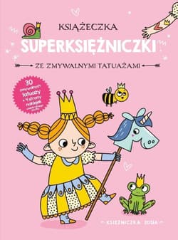 Księżniczka Zosia. Książeczka z superksiężniczki