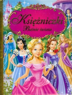 Księżniczki. Baśnie świata