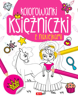 Księżniczki Kolorowanka z naklejkami - Opracowanie Zbiorowe