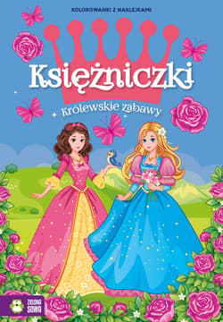 Księżniczki Królewskie zabawy - Opracowanie Zbiorowe