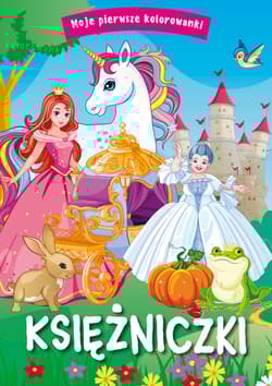 Księżniczki. Moje pierwsze kolorowanki - Opracowanie Zbiorowe