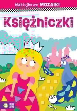 Księżniczki. Naklejkowe mozaiki - Ewelina Protasewicz