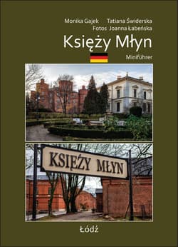 Księży Młyn - Pfaffendorf. MiniFührer wer. niemiecka - Tatiana Świderska, Monika Gajek