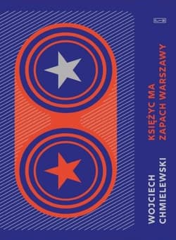 Księżyc ma zapach Warszawy - Wojciech  Chmielewski