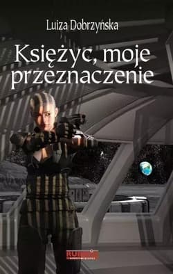 Księżyc, moje przeznaczenie - Luiza Dobrzyńska