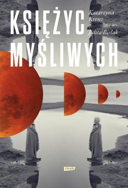 Księżyc myśliwych - Katarzyna Krenz, Julita Bielak