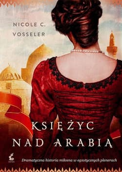 Księżyc nad Arabią - Nicole C. Vosseler