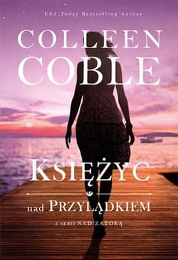 Księżyc nad przylądkiem Nad zatoką #2 - Colleen Coble