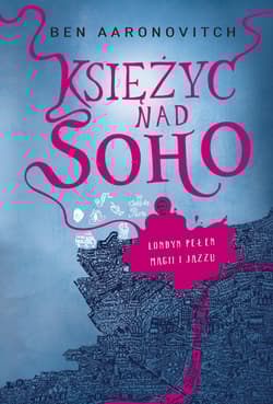 Księżyc nad Soho. Peter Grant. Tom 2 - Ben Aaronovitch