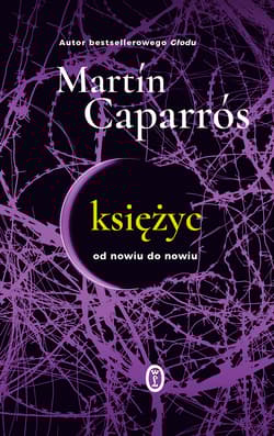 Księżyc Od nowiu do nowiu - Martín Caparrós