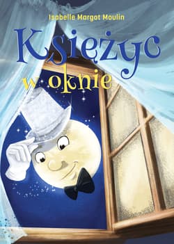 Księżyc w oknie - Margot Moulin Isabelle