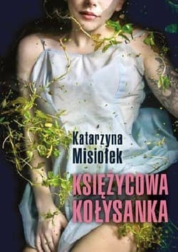 Księżycowa kołysanka - Katarzyna Misiołek