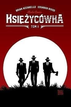 Księżycówka. Tom 1 - Brian Azzarello
