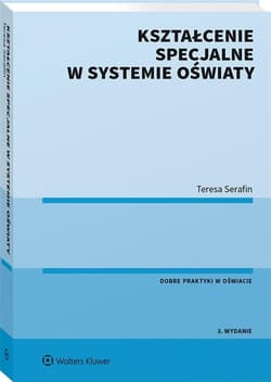 Kształcenie specjalne w systemie oświaty - Serafin Teresa
