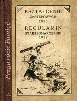 Kształcenie zastępowych 1936 Regulamin starszoharcerski 1938 Reprint z 1936/1938