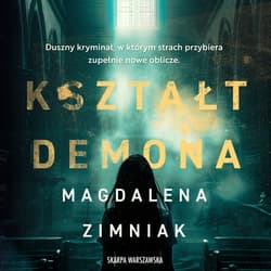 Kształt demona - audiobook - Magdalena Zimniak