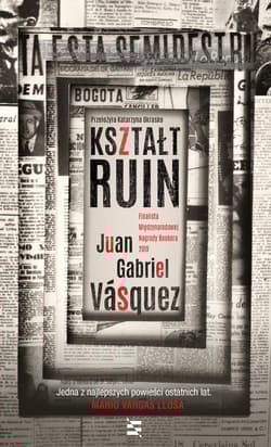 Kształt ruin - Juan Gabriel Vasquez
