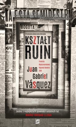Kształt ruin - Juan Gabriel Vasquez