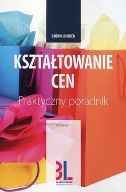 Kształtowanie cen Praktyczny poradnik - Bjorn Lunden