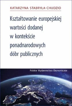 Kształtowanie Europejskiej Wartości Dodanej za pomocą ponadnarodowych dóbr publicznych
