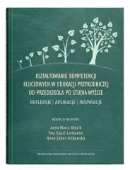 Kształtowanie kompetencji kluczowych w edukacji.. -  Wójcik Anna Maria, Ilona Żebe,  Gajuś-Lankamer Ewa