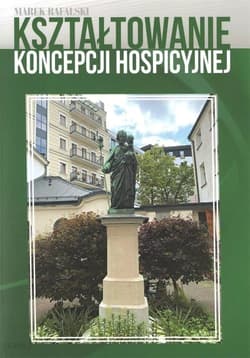 Kształtowanie koncepcji hospicyjnej