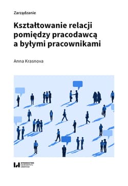 Kształtowanie relacji pomiędzy pracodawcą a byłymi pracownikami - Anna Krasnova
