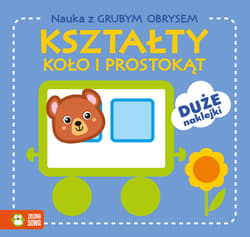 Kształty. Koło i prostokąt. Nauka z grubym obrysem - Opracowanie Zbiorowe