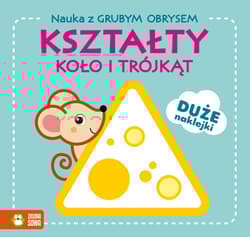 Kształty. Koło i trójkąt. Nauka z grubym obrysem - Opracowanie Zbiorowe