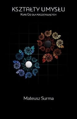 Kształty umysłu Kurs gry go dla początkujących