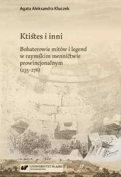 Ktistes i inni. Bohaterowie mitów i legend... - Agata Aleksandra Kluczek