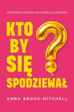 Kto by się spodziewał? - Brook-Mitchell Anna