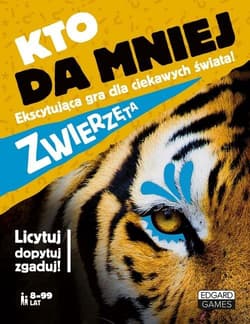 Kto da mniej Zwierzęta Ekscytująca gra dla ciekawych świata! - Hubert Wierciński, Szewczyk Michał
