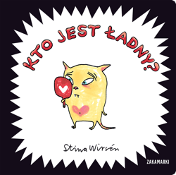 Kto jest ładny? Niewielkie Książki o Wielkich Emocjach - Stina Wirsen