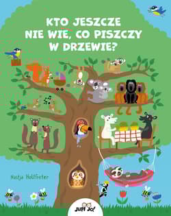 Kto jeszcze nie wie, co piszczy w drzewie? - Nastja Holtfreter