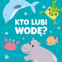 Kto lubi wodę? - Paulina Płatkowska