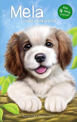 Kto mnie przytuli Mela uważna tropicielka