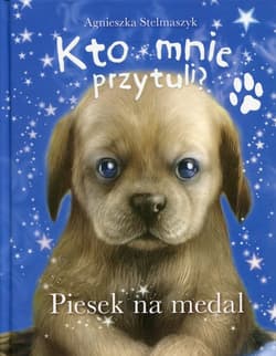 Kto mnie przytuli? Piesek na medal