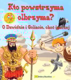 Kto powstrzyma olbrzyma? O Dawidzie i Goliacie, choć inaczej - Agata Nąć