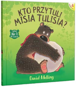 Kto przytuli Misia Tulisia? - David Melling