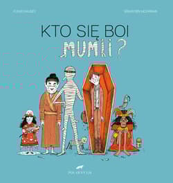 Kto się boi mumii - Fleur Daugey