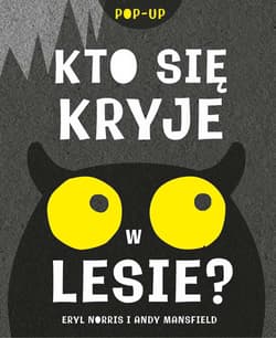 Kto się kryje w lesie? - Norris Eryl