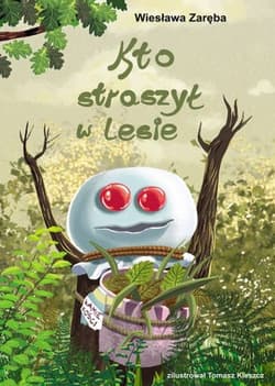 Kto straszył w lesie - Wiesława Zaręba