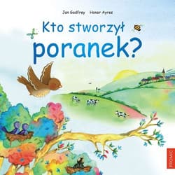 Kto stworzył poranek? - Godfrey Jan