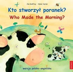 Kto stworzył poranek? Who Made the Morning? - Godfrey Jan