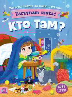 Kto tam? Zaczynam czytać. Pierwsze zdania do nauki czytania. Duże litery - Agnieszka Bator
