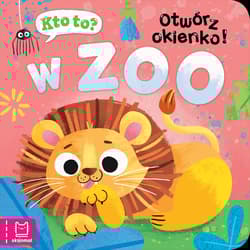 Kto to? Otwórz okienko! W zoo - Katarzyna Łanocha