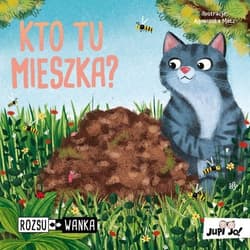 Kto tu mieszka? Książka rozsuwanka