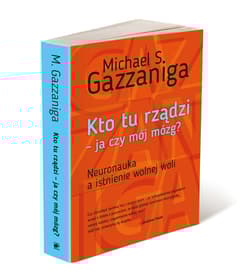 Galeria - zdjęcie nr. 2 - Kto tu rządzi - ja czy mój mózg? Neuronauka a istnienie wolnej woli